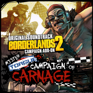 Borderlands 2 Campaign Add‐On: Mister Torgue’s Campaign of Carnage Original Soundtrack (OST)