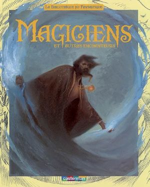 Magiciens et autres enchanteurs