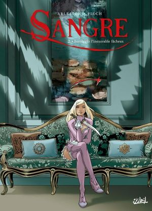 Fesolggio l'inexorable fâcheux - Sangre, tome 2