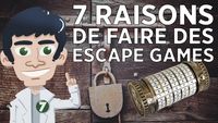 7 raisons de faire des escape games !!