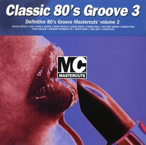Classic '80s Groove 3: Definitive '80s Groove Mastercuts, Volume 3