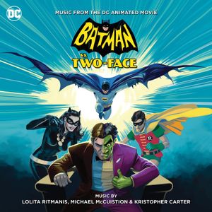 Batman vs. Two-Face: Music from the DC Animated Movie (OST)