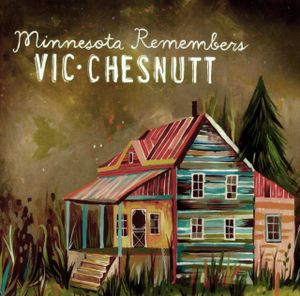 Minnesota Remembers Vic Chesnutt