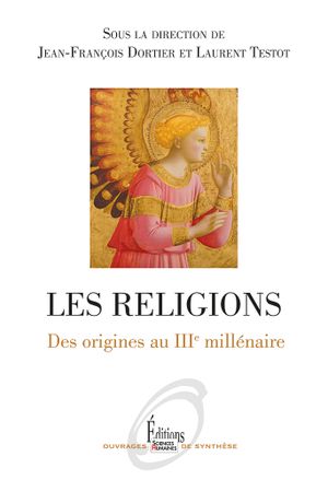 Les Religions. Des origines au IIIe millénaire