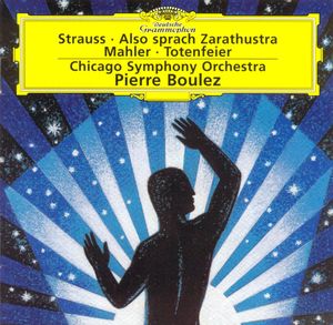 Strauss: Also sprach Zarathustra / Mahler: Totenfeier