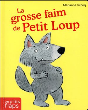 La grosse faim de Petit Loup