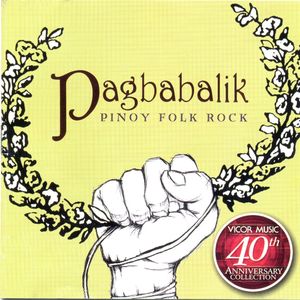 Pagbabalik Pinoy Folk Rock (40th Anniv Coll)