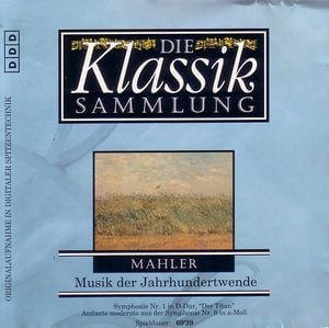 Die Klassiksammlung 74: Mahler: Musik der Jahrhundertwende