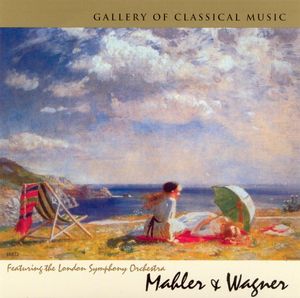 Gallery of Classical Music: Mahler & Wagner