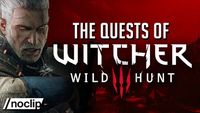 The Quests of Wild Hunt - Witcher Documentary