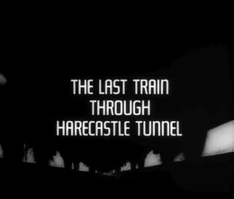 image-https://media.senscritique.com/media/000017319668/0/the_last_train_through_harecastle_tunnel.jpg