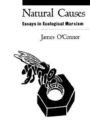 Natural Causes. Essays in ecological marxism