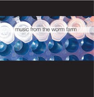 Music From the Worm Farm