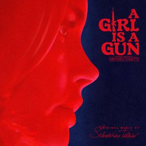 A Girl Is a Gun (Music from the Original Series) (OST)