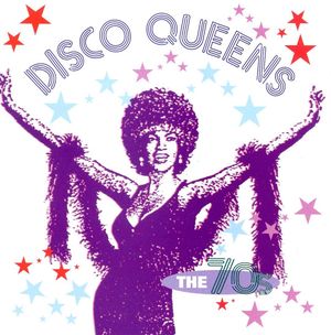 Disco Queens: The ’70s