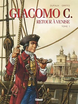 Giacomo C., Retour à Venise - Tome 1