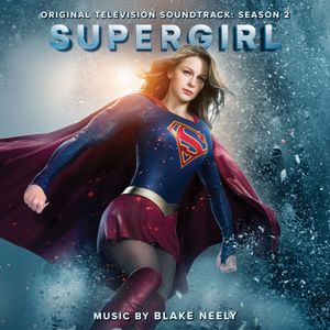 Supergirl: Original Television Soundtrack: Season 2 (OST)