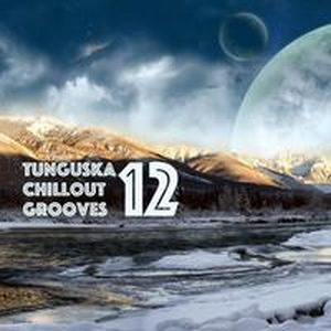 Tunguska Chillout Grooves, Volume 12