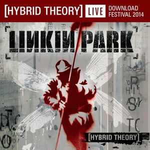 Hybrid Theory - Live at Download Festival 2014 (Live)