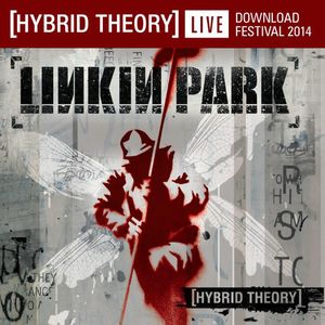 Hybrid Theory: Live at Download Festival 2014 (Live)