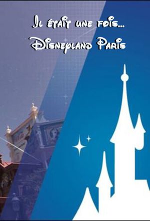Il était une fois à Disneyland Paris