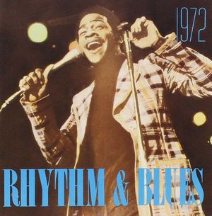Rhythm & Blues: 1972