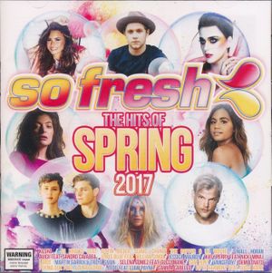 So Fresh: The Hits of Spring 2017