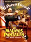Affiche Wallace et Gromit - Un mauvais pantalon