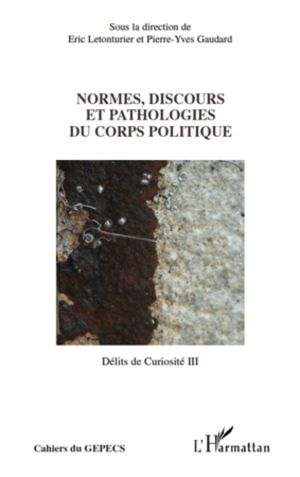 Normes, discours et pathologies du discours politique