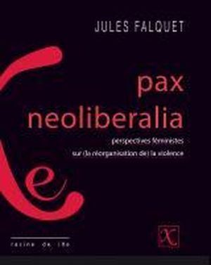 Pax neoliberalia : perspectives féministes sur la violence