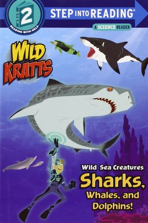 Wild Sea Creatures: Sharks, Whales and Dolphins!