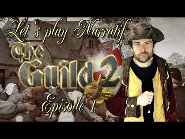 The Guild 2 : Let's Play Narratif