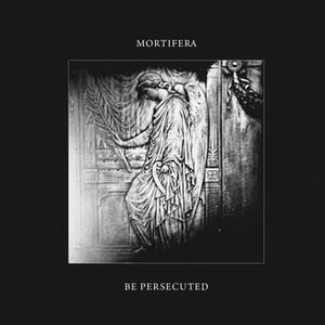 Mortifera / Be Persecuted (EP)