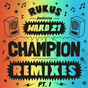 Champion (Kush Arora remix)