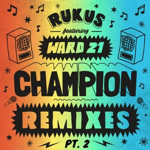 Champion (Remixes, Part 2)