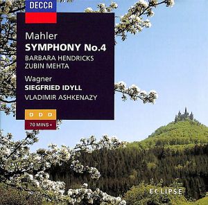 Mahler: Symphony no. 4 / Wagner: Siegfried Idyll