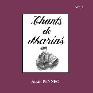 Chants de marins Vol. 1