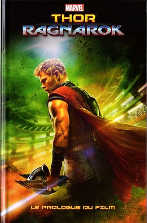 Thor : Ragnarok - Prélude du film