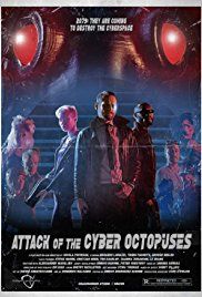 Images de Attack of the Cyber Octopuses (2017) - SensCritique