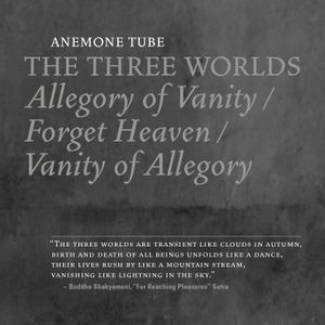 The Three Worlds: Allegory of Vanity / Forget Heaven / Vanity of Allegory