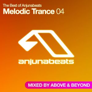 The Best of Anjunabeats Melodic Trance 04