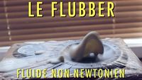 L'expérience du Flubber - Fluide non-Newtonien