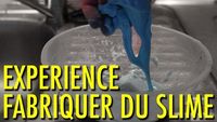 Expérience Fabriquer du Slime