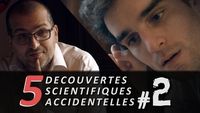 5 Découvertes scientifiques accidentelles #2 (Avec E-penser)