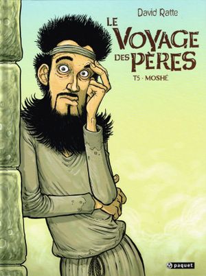 Moshé - Le Voyage des pères, tome 5