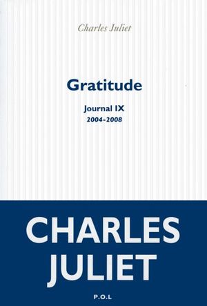 Journal IX : Gratitude (2004-2008)