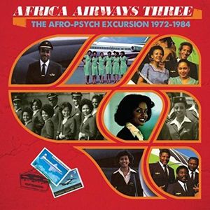 Africa Airways Three: The Afro-Psych Excursion 1972–1984