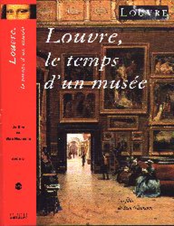 Louvre, le temps d'un musée