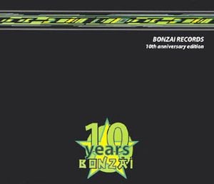 Bonzaï 10th Anniversary Edition