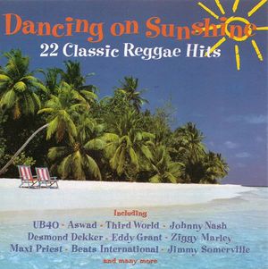 Dancing on Sunshine: 22 Classic Reggae Hits